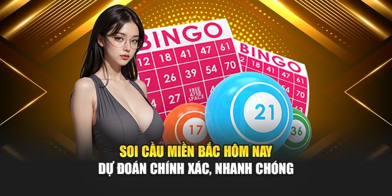 Soi Cầu Miền Bắc Hôm Nay 78WIN – Dự Đoán Chuẩn Xác 2025 4 Soi Cầu Miền Bắc Hôm Nay – Dự Đoán Chính Xác, Nhanh Chóng
