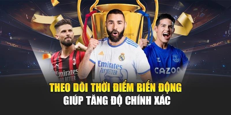 Tỷ Lệ Kèo Châu Âu Hôm Nay Cập Nhật Chính Xác Từng Phút 6 Theo dõi thời điểm biến động giúp tăng độ chính xác